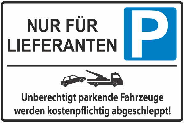 Parkplatzschild  nur für Lieferanten